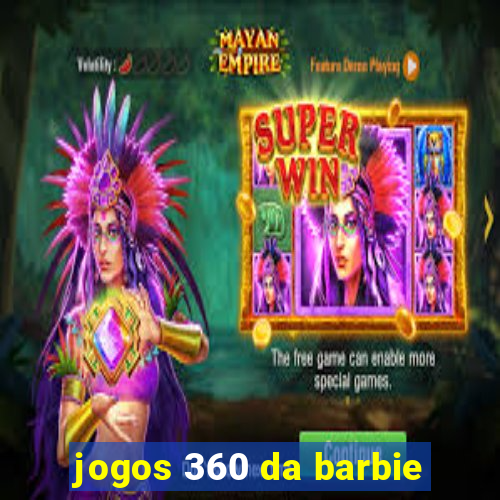 jogos 360 da barbie